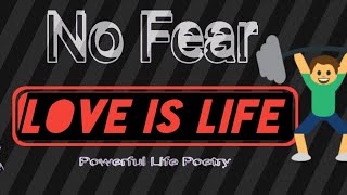 No fear - Rabindranath Tagore ( Powerful Life poetry)