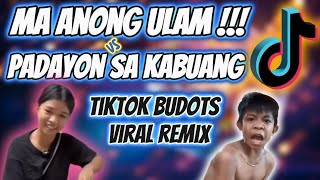 MA ANONG ULAM NENEG B VS PADAYON SA KABUANG BUDOTS DANCE - DJ JAKE REMIX TIKTOK TREND VIRAL 2025 ME