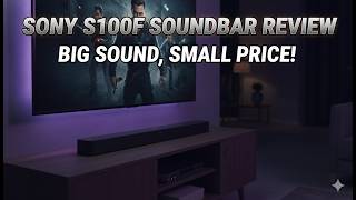Sony S100F Soundbar Review | Best Budget TV Audio Upgrade with Bluetooth &amp; 120W Sound?