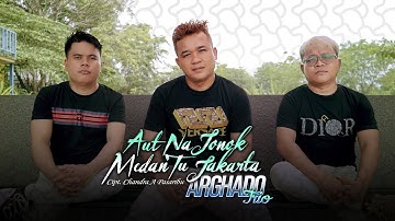 Arghado Trio - Aut Na Jonok Medan Tu Jakarta (Official Music Video) Lagu Batak Terbaru 2022