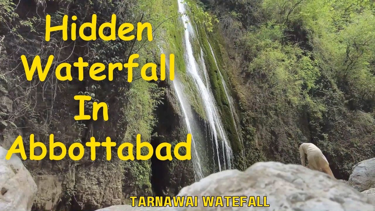 Tarnawai Waterfall - Hidden waterfall in Abbottabad