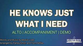 He Knows Just What I Need | Alto | Piano