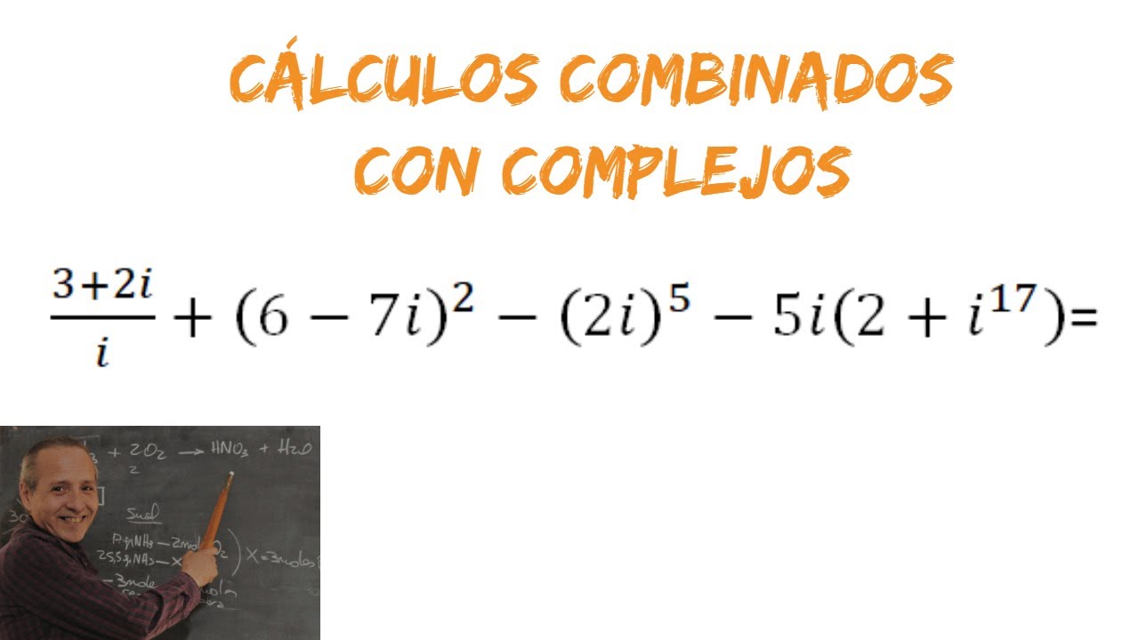 Cálculos Combinados con Complejos
