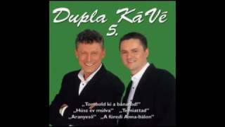 Dupla KáVé - Húsz év múlva - 5. Album 2001 chords