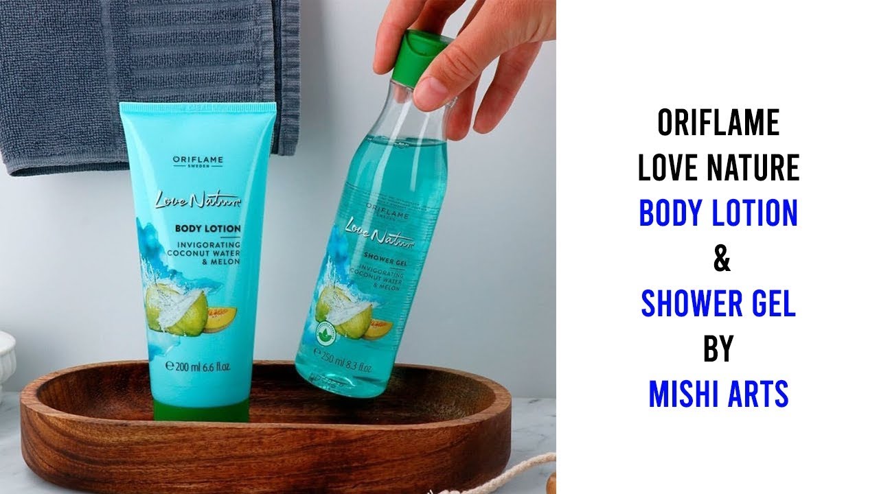 Oriflame Love Nature Body Lotion & Shower Gel YouTube