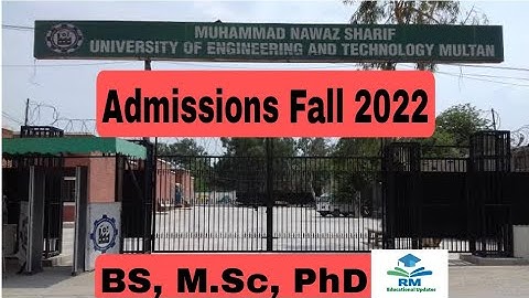 MNS-UET Multan Admissions Fall 2022/ Complete Information/RM Educational Updates