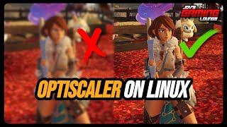 How to use Optiscaler On Linux | Swapping FSR , FSR 4, DLSS & XESS