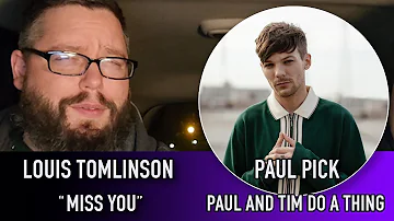 Louis Tomlinson "Miss You" (Reaction) - Paul And Tim Do A Thing