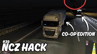 ETS2MP NCZ HACK CHAOS | CO-OP EDITION | #39