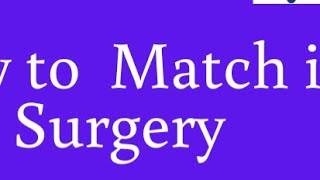 HOW TO MATCH IN GENERAL SURGERY 2025 AAPP