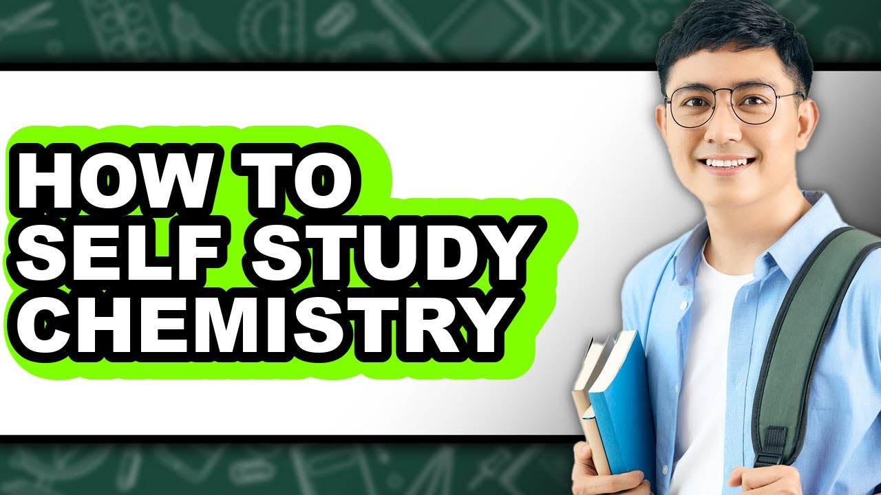 How To Self Study Chemistry (Easy Method) - YouTube