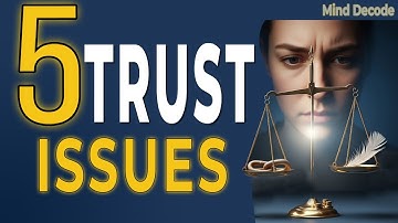 The Psychology of Trust Issues and Over-Trusting