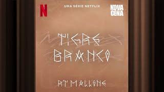 RT Mallone | Tigre Branco | Nova Cena | Official Soundtrack | Netflix
