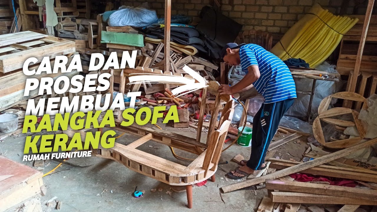 CARA DAN PROSES MEMBUAT RANGKA SOFA KERANG MURAH DARI BAHAN KAYU