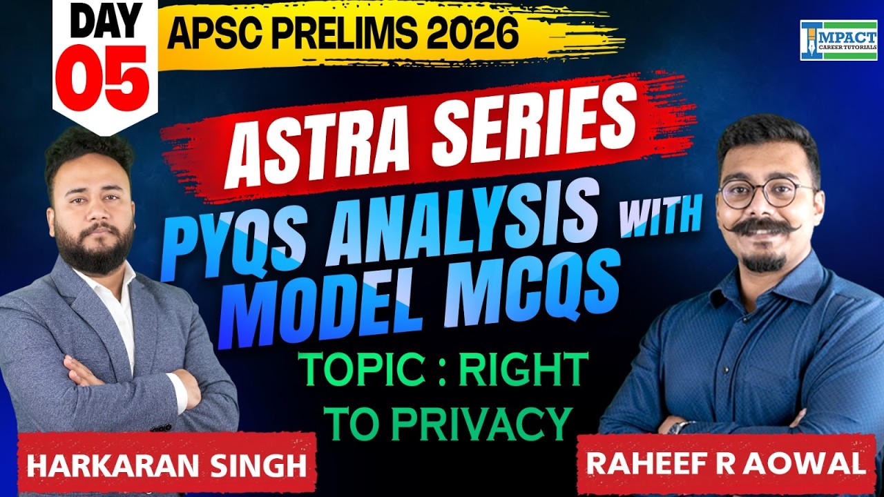 APSC Prelims 2026 Preparation | ASTRA Series Day 05 | Right to Privacy | PYQs Analysis + Model MCQs