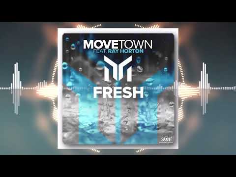 MoveTown feat. Ray Horton - Fresh