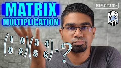 Multiplication of Matrices Basics