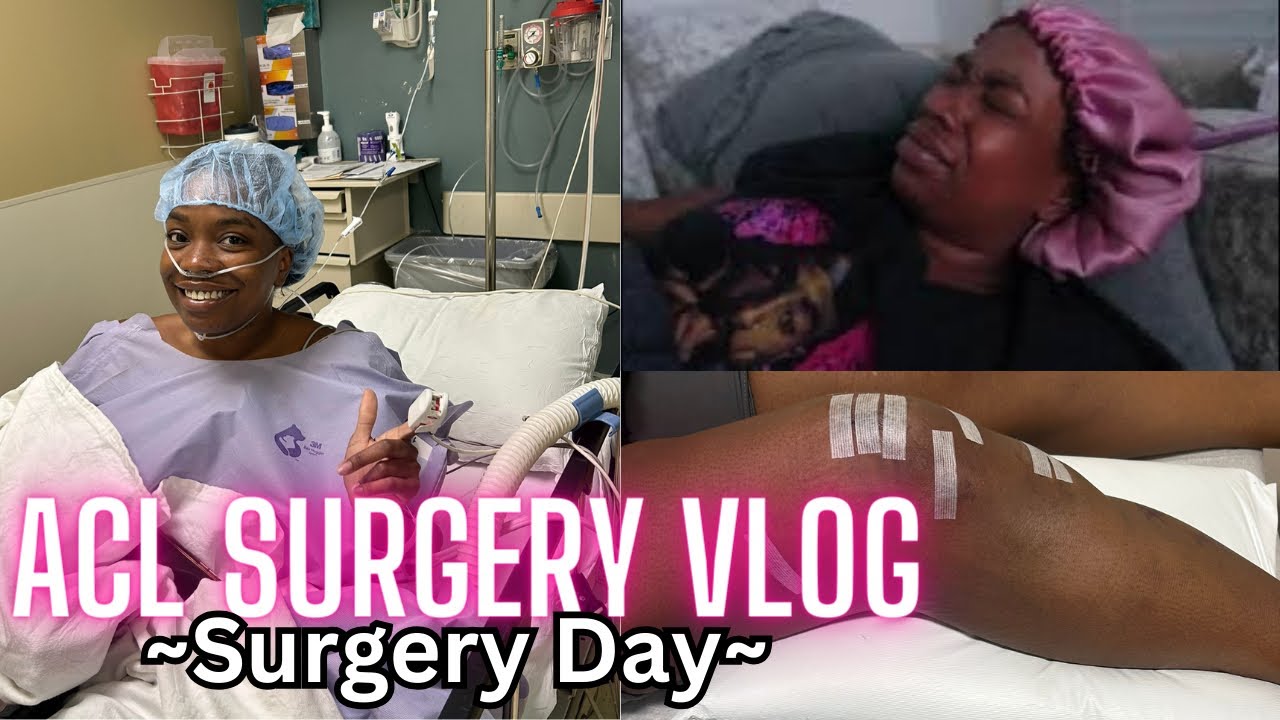 ACL SURGERY | WHAT TO EXPECT : SURGERY DAY | PAIN AFTER SURGERY ...