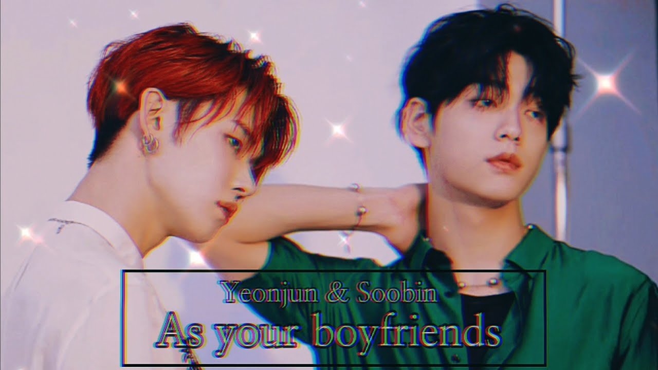 Yeonjun & Soobin as your boyfriends // TXT imagine (pt.5)