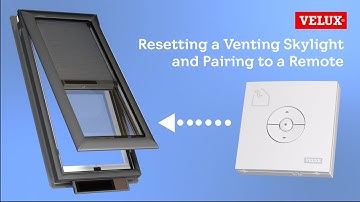 How to Reset and Pair a VELUX Venting Skylight with a KLI Remote