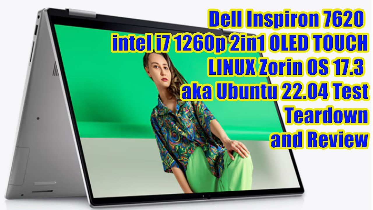 ⚡ OLED Touch Dell Inspiron 7620 i7 1260p 2in1 TEARDOWN and LINUX