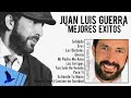 Juan Luis Guerra Mejores Exitos Cristianos l Musica Cristiana Mix