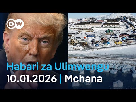 DW Kiswahili Habari Za Ulimwengu Podcast Leo Mchana Januari 10 2026 Swahili News 