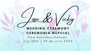 Jose and Vicky Wedding Saturday, July 30, 2022 Live