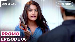 GAME OF LOVE | Episode 06 PREVIEW  | Indian Drama | English Dubbed #EP06 screenshot 3