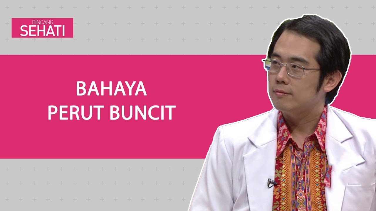 Waspada Perut Buncit | Bincang Sehati