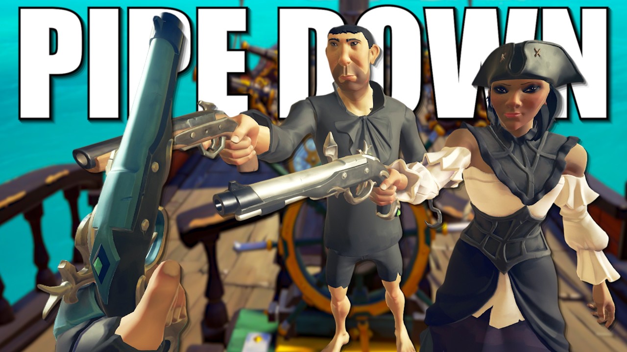 PIPE DOWN I STILL GOT CLIPS (Sea Of Thieves)
