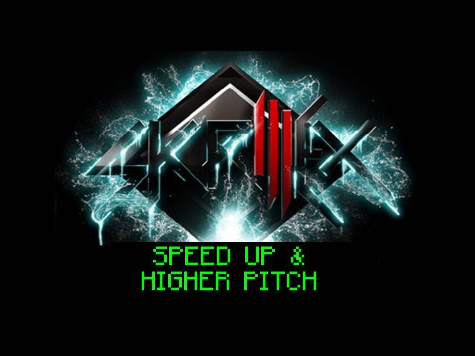 Skrillex - First of the Year - Equinox [Speed Up & Higher Pitch]