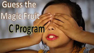 Guess the Magic fruit | Random numbers | c program