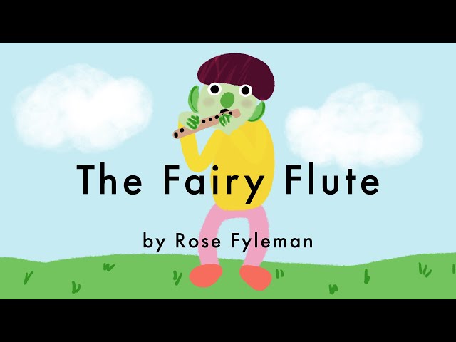 The Poem "Fairy Flute"  by Rose Fyleman