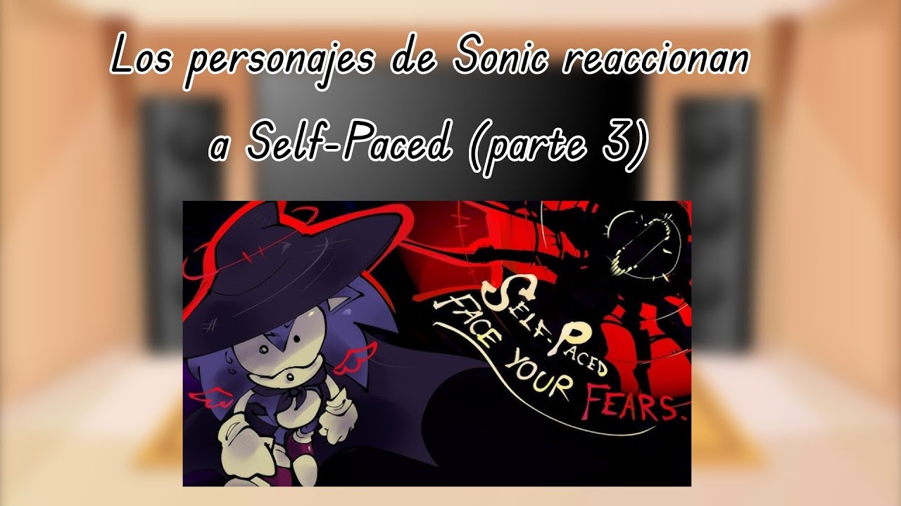 Sonic characters react to Self-Paced | 3/?? | 🇲🇽🇺🇸