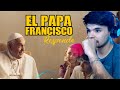 PAPA FRANCISCO RESPONDE !!! | VIDEO REACCIÓN