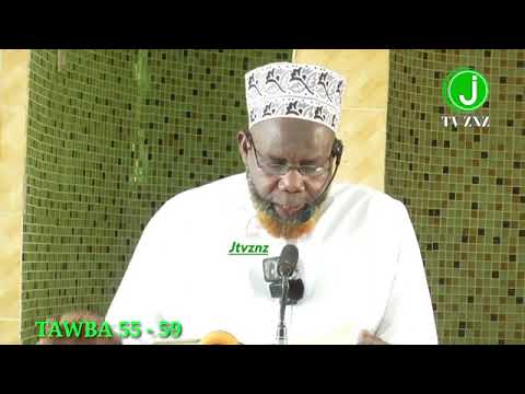 TAWBA 55 59 SHEIKH MSELEM BIN ALI MASJID SAHABA MTONI KIDATU ZANZIBAR