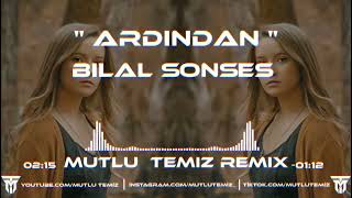 Bilal Sonses - Ardından Bakarsam Geçmişe (Mutlu Temiz Remix)