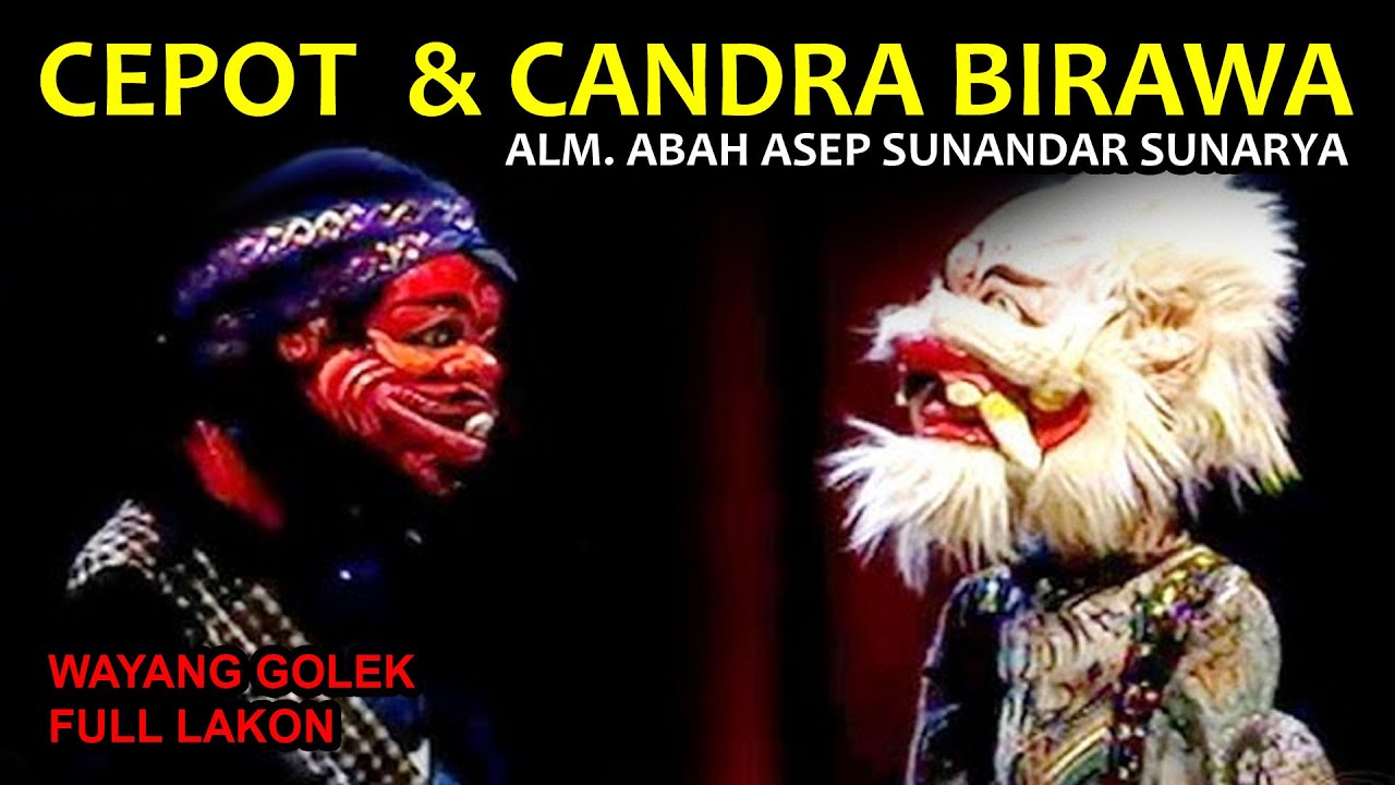 Cepot & Aji Candra Birawa Pandu Rarabi Full Lakon Wayang Golek Asep Sunandar Sunarya