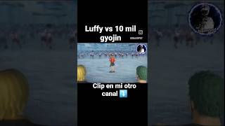 Luffy Vs 10 Mil Gyojin L One Piece