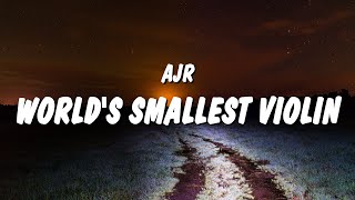 AJR - World's Smallest Violin (Lyrics)