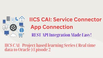 IICS CAI tutorials: Service Connector and App connection to fetch API data