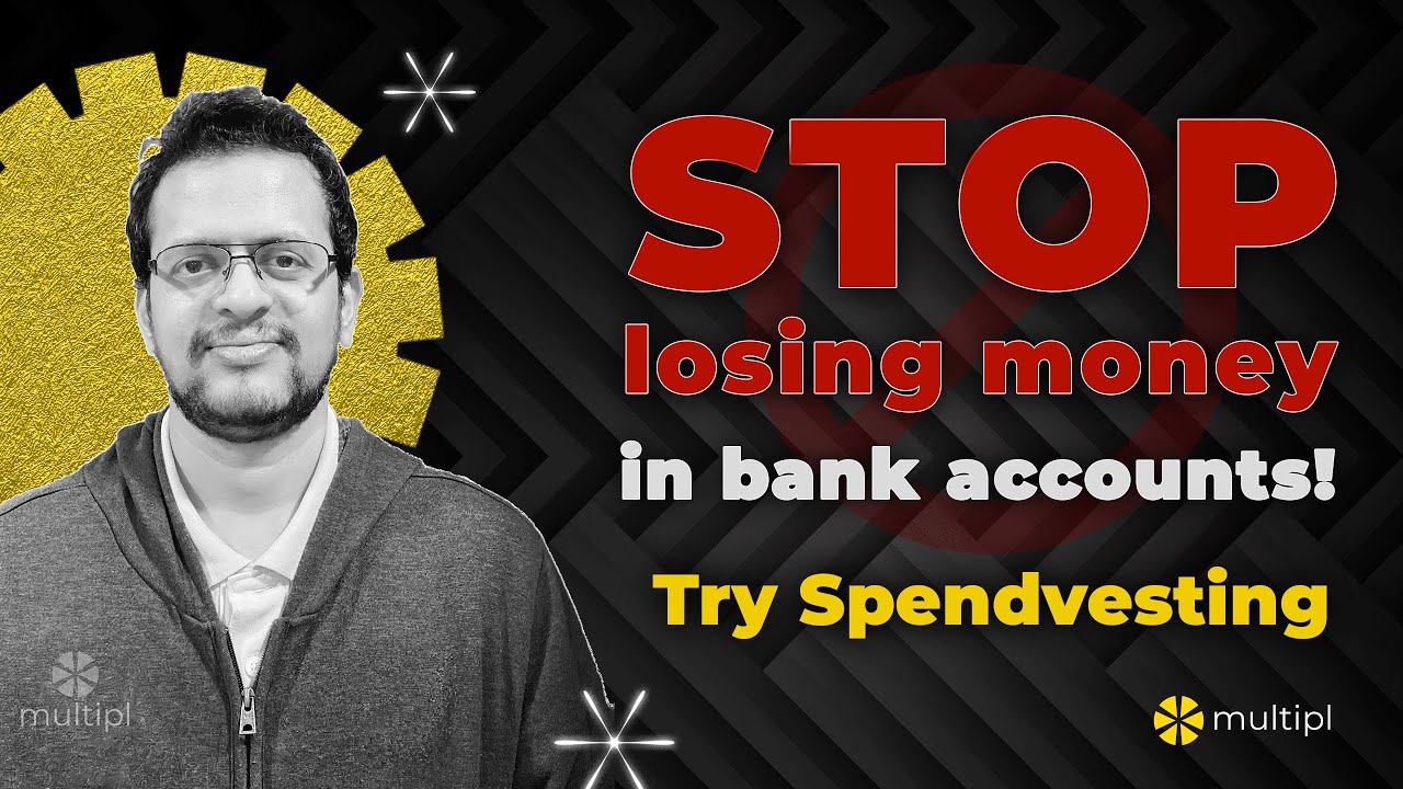 Stop Losing Money By Keeping It In Bank Accounts! Try Spendvesting ...