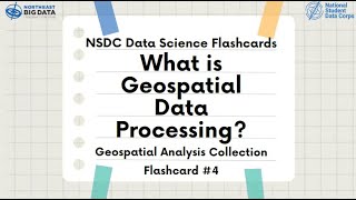 Geospatial Analysis Flashcard #4: What is Geospatial Data Processing?