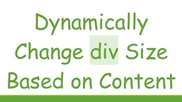 Dynamically Change div Size Based on Content