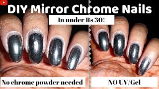 Mirror Chrome Nails WITHOUT Chrome Powder! NO UV Cure needed-In under Rs.30!! screenshot 5
