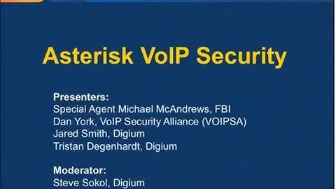 Asterisk Security Webinar Part 4 of 4