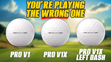 Pro V1 vs Pro V1X vs Left Dash – Which Is Actually Best for You?