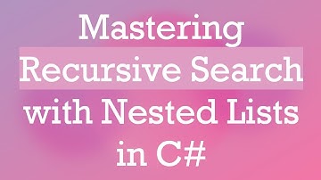 Mastering Recursive Search with Nested Lists in C#
