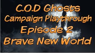 C.O.D Ghosts Playthrough: Brave New World E2 Remastered
